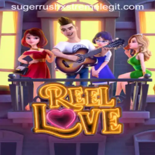 ReelLove: An Exciting Journey with Sugerrushxstreme