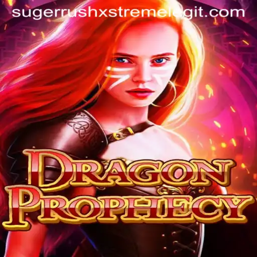 DragonProphecy: An Epic Adventure Awaits with Sugerrushxstreme